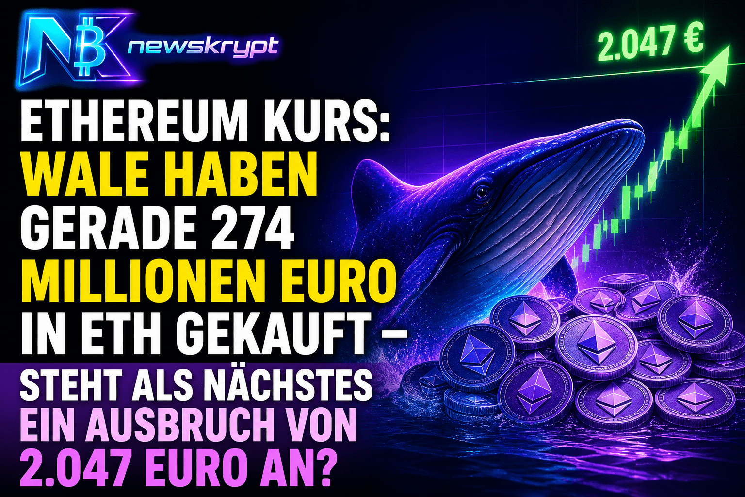 Ethereum Kurs: Wale haben gerade 274 Millionen Euro in ETH gekauft – Steht als nächstes ein Ausbruch von 2.047 Euro an?