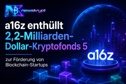 A16z enthüllt 2,2-Milliarden-Dollar-Kryptofonds 5 zur Förderung von Blockchain-Startups