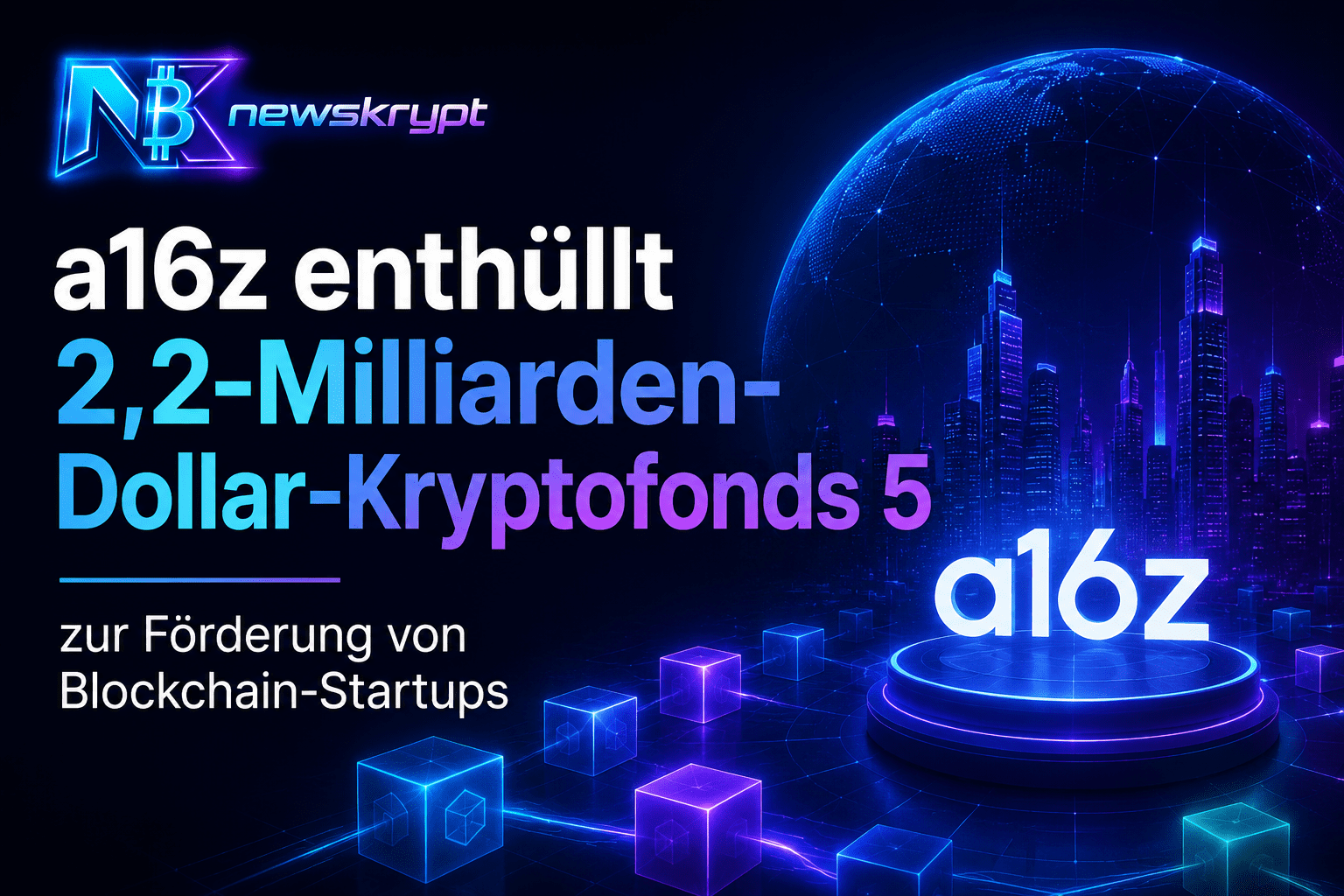 A16z enthüllt 2,2-Milliarden-Dollar-Kryptofonds 5 zur Förderung von Blockchain-Startups