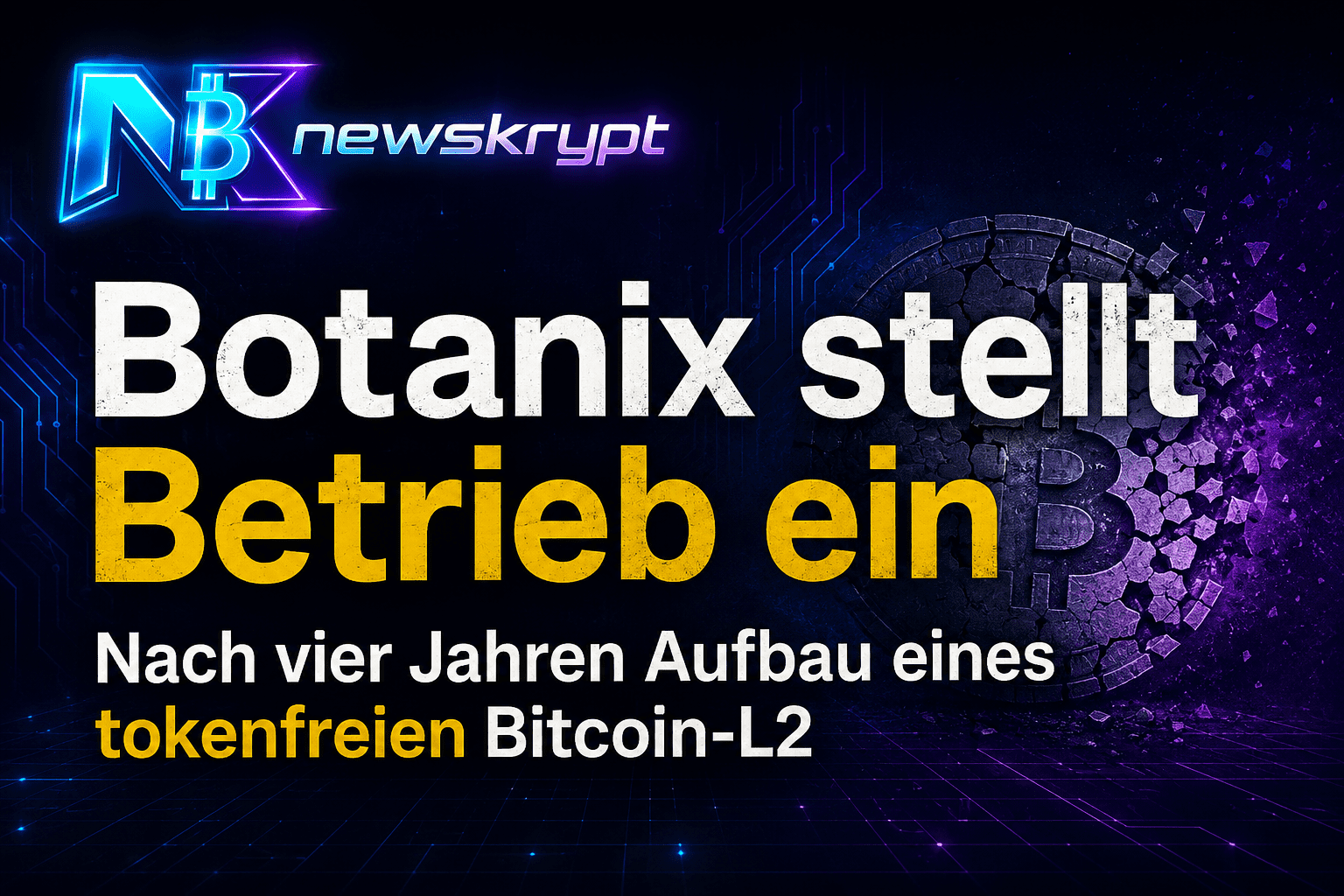 Botanix stellt Betrieb ein – Nach vier Jahren Aufbau eines tokenfreien Bitcoin-L2